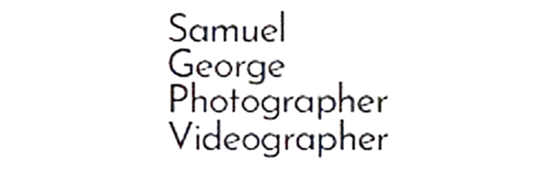 Samuel George Photographer Videographer
